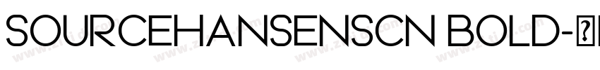 SOURCEHANSENSCN BOLD字体转换